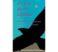 Bonnie Buckley Maldonado It's Only Raven Laughing (Tascabile)