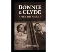 Bonnie & Clide: After the Ambush