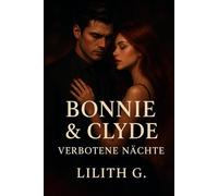 Bonnie & Clyde - Verbotene Nächte