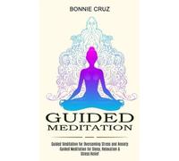 Bonnie Cruz Guided Meditation (Tascabile)