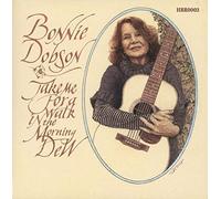 BONNIE DOBSON - TAKE ME FOR A WALK IN THE MORNING DEW - CD - E72z