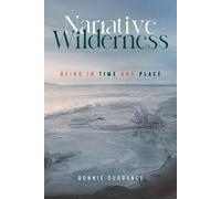 Bonnie Durrance Narrative Wilderness (Tascabile)