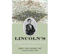Bonnie E. Paull Richard E. Hart Lincoln's Springfield Neighborhood (Tascabile)