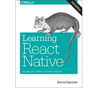 Bonnie Eisenman Learning React Native (Tascabile)