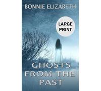 Bonnie Elizabeth Ghosts from the Past (Copertina rigida)
