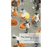 Bonnie Evans The Metamorphosis of Autism (Copertina rigida)