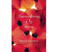 Bonnie Friedman Surrendering Oz (Tascabile)