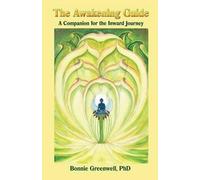 Bonnie Greenwell Ph D The Awakening Guide (Tascabile)