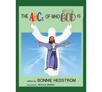 Bonnie Hedstrom The ABCs of Who God Is (Tascabile)