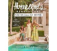 Bonnie Hindmarsh Erin Cayless La Three Birds Renovations: Vacay Vibe (Tascabile)