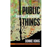Bonnie Honig Public Things (Copertina rigida) Thinking Out Loud