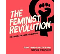 Bonnie J. Morris D-M Withers The Feminist Revolution (Copertina rigida)