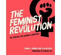 Bonnie J. Morris D-M Withers The Feminist Revolution (Copertina rigida)