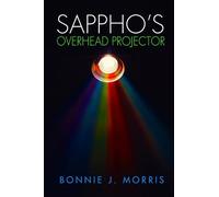 Bonnie J Morris Sappho's Overhead Projector (Tascabile)