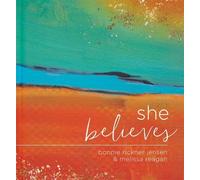Bonnie Jensen Melissa Reagan She Believes...: Gift Book (Copertina rigida)