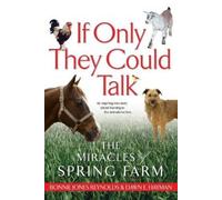 Bonnie Jones Reynolds Dawn E. Hayman If Only They Could Talk (Tascabile)