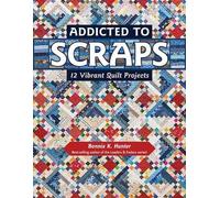 Bonnie K. Hunter Addicted to Scraps (Tascabile)