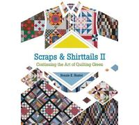 Bonnie K. Hunter Scraps and Shirttails II (Tascabile)