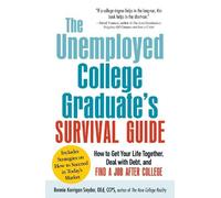 Bonnie Kerrigan Snyd The Unemployed College Graduate's Survival Gui (Tascabile)
