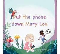 Bonnie Kostan Adeline Thompson Quill Town B Put the phone down, Mary (Tascabile)