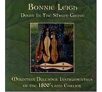 Bonnie Leigh - Down in the Shady Grove