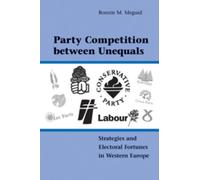 Bonnie M. Meguid Party Competition between Unequals (Tascabile)