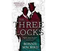 Bonnie MacBird The Three Locks (Tascabile) Sherlock Holmes Adventure