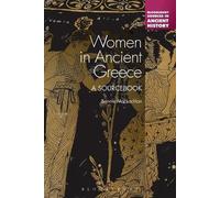 Women in Ancient Greece: A Sourcebook