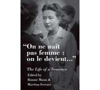 Bonnie Mann On ne naît pas femme: on le devient (Copertina rigida)