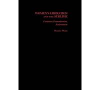 Bonnie Mann Women's Liberation and the Sublime (Copertina rigida)