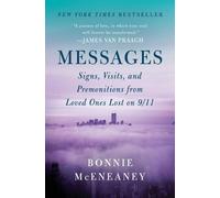 Bonnie McEneane Messages: Signs, Visits, and Premonitions from Loved (Tascabile)