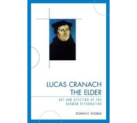 Bonnie Noble Lucas Cranach the Elder (Copertina rigida)