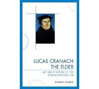 Bonnie Noble Lucas Cranach the Elder (Tascabile)