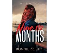 Bonnie Prestel Nine Months (Tascabile)