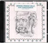 Bonnie Prince Billy - Ask Forgiveness