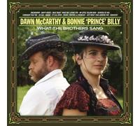 Bonnie Prince Billy & Dawn Mccarthy - What The Brothers Sang