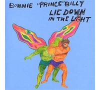 Bonnie Prince Billy - Lie Down In The Light