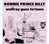 Bonnie Prince Billy - Wolfroy Goes to Town