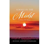 Bonnie Quinby-Ichimaru Always In The Midst (Tascabile)