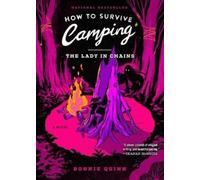 How to Survive Camping: The Lady in Chains: Volume 2