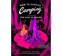 How to Survive Camping: The Lady in Chains: Volume 2