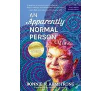 Bonnie R Armstrong An Apparently Normal Person (Tascabile)