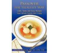 Bonnie R. Giller MS RD CDN CDE Passover the Healthy Way (Tascabile)