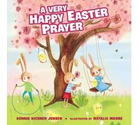 Bonnie Rickner Jensen A Very Happy Easter Prayer (Libro di cartone) Time to Pray
