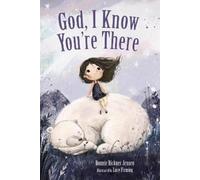 Bonnie Rickner Jensen God, I Know You're There (Libro di cartone) God, I Know