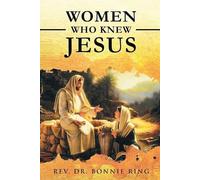 Bonnie Ring Women Who Knew Jesus (Tascabile)