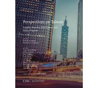 Bonnie S. Glaser Perspectives on Taiwan (Tascabile) CSIS Reports