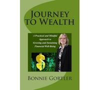 Bonnie S Gortler Journey to Wealth (Tascabile)