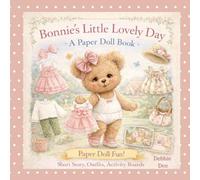 Bonnie’s Little Lovely Day: A Paper Doll Book