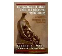 Bonnie S. Mark The Handbook of Infant, Child, and Adolescent (Copertina rigida)